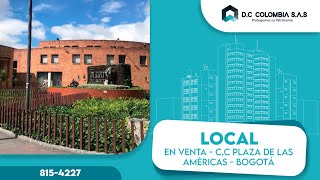 VENTA DE LOCAL EN PLAZA DE LAS AMÉRICAS   BOGOTÁ