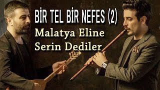 Müslüm Eke & Mustafa Eke - Malatya Eline Serin Dediler (Official Audio)