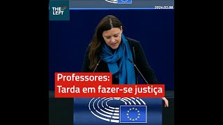 Professores: Tarda em fazer-se justiça - Marisa Matias | 2024.02.08