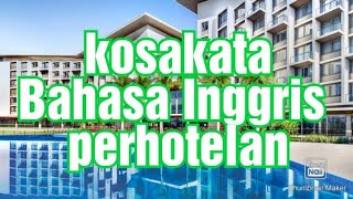 Bahasa Inggris Perhotelan || Kosakata Bahasa Inggris #1