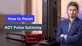 How to Reset Your ADT Pulse Gateway?