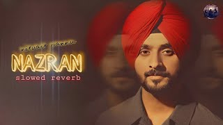 NAZRAN (slowed+reverb) nirvair pannu LATEST PUNJABI SONG 2024 #punjabisong