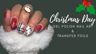 Easy Gel Polish Nail Art & Nail Transfer Foils | Daily Charme | Christmas Day Nails