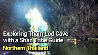 Inside Tham Lod Cave with a Shan Tribe Guide | Northern Thailand Travel