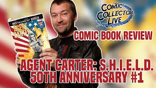 Agent Carter:  S.H.I.E.L.D. 50th Anniversary #1 Comic Book Review - Comic Action News (Episode #5)