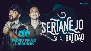 PEDRO PAULO E MATHEUS - SERTANEJO E BATIDÃO (CLIPE OFICIAL)