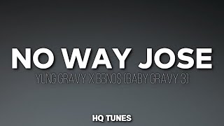 Yung Gravy X bbno$ (BABY GRAVY) - No Way Jose (Audio/Lyrics) 🎵 | going dumb dumb