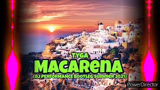 TYGA - MACARENA (DJ PERFORMANCE BOOTLEG 2021)