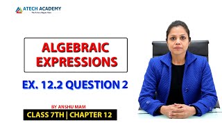 Algebraic Expressions Class 7th Math's NCERT - Ex. 12.2 Question 2