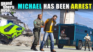 MICHAEL HAS BEEN ARREST BY POLICE | GTA V GAMEPLAY | GTA 5