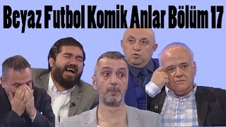 Beyaz Futbol Komik Anlar | Bölüm 17