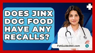 Does Jinx Dog Food Have Any Recalls? - PetGuide360.com