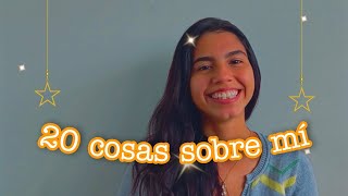 TAG 20 cosas sobre mí ✨