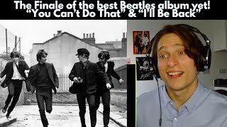 Ep19 Complete Beatles Journey "You Can't Do That" "I'll Be Back" | HBK Luke Reaction