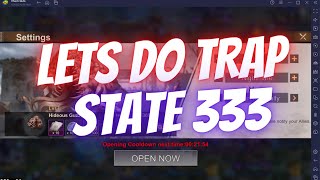 TRAP LIVESTREAM IN STATE 333 - LETS PLAY AND HAVE FUN TOGETHER - State of Survival