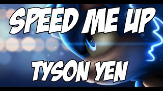 Speed Me Up - Tyson Yen Cover