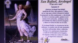 ORACIO'N DE SANACIO'N A SAN RAFAEL ARCA'NGEL...(PETICIO'N ESPECIAL SR. JOSE CAMARGO )