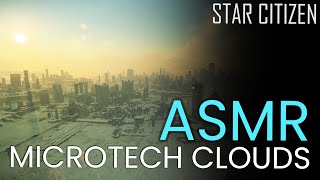 Microtech Clouds ASMR #starcitizen #starcitizengameplay #asmr #asmrvideo #asmrcommunity