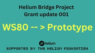 Helium Bridge - Update 001