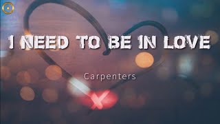 I Need to Be in Love (Lyrics) Carpenters