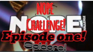 Spiders! The Nope Challenge Ep 1