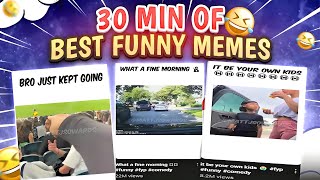 Try Not To Laugh Funny Memes Compilation 30 Min Of Best Memes PART 2