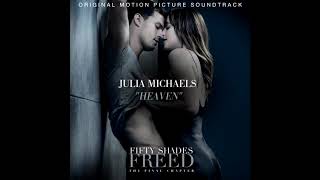 Julia Michaels - Heaven - Fifty Shades Freed Film Soundtrack