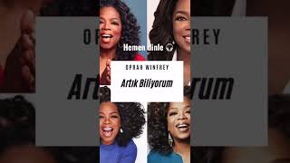 Artık Biliyorum- Oprah Winfrey