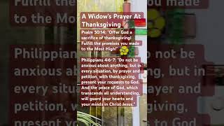 Bible Verse For Today : Psalm 50:14; Philippians 4:6-7 Offer Of Thanksgiving, A Widow’s Prayer 🙏