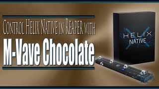 How to control the Helix Native plugin in Reaper with the M Vave Chocolate midi controller