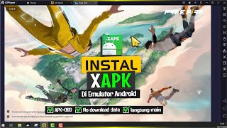 Cara Install XAPK (APK+Data+OBB) di Emulator Android LDPlayer - Tutorial LDPlayer