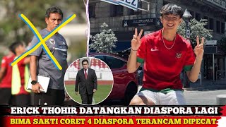 ERICK THOHIR DATANGKAN DIASPORA LAGI!! BIMA SAKTI DIPECAT JIKA CORET DIASPORA LAGI - TIMNAS GACOR