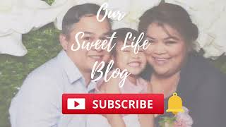 Welcome to @oursweetlifeblog