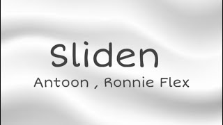 Antoon & Ronnie Flex - Sliden, Lyrics