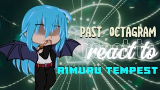 Past Octagram React to Rimuru Tempest • (Part 1.5) • WIP!