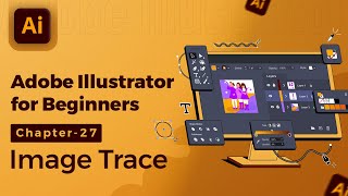 Adobe Illustrator Tutorial in Hindi/हिंदी - 27. Image Trace #illustratortutorialhindi