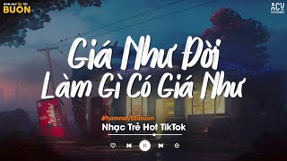 Giá Như Đời Làm Gì Có Giá Như - Đừng Hỏi Em Ổn Không, Em Đã Rất Mạnh Mẽ Để Cố Gắng Quên Anh Rồi