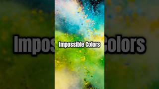 Exploring the Mysterious World of Impossible Colors