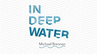 In Deep Water - Michael Brennan