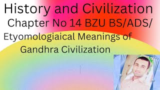 Ethymological meaning of Ghandra Civilization