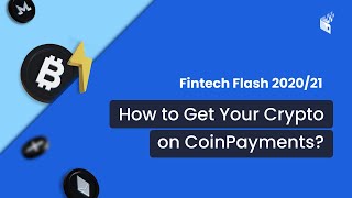 How to get your crypto on CoinPayments?