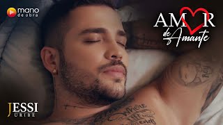 Jessi Uribe - Amor De Amante l Video Oficial