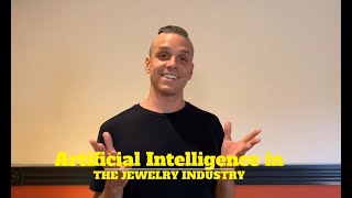 Artificial Intelligence in the Jewelry Industry