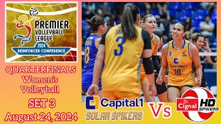 QUARTERFINALS CIGNAL VS CAPITAL 1 SET 3 WOMEN’S VOLLEYBALL PVL REINFORCED CONFERENCE August 24, 2024