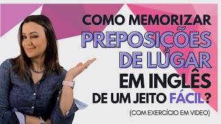 Como memorizar PREPOSIÇÕES DE LUGAR EM INGLÊS de um jeito fácil?