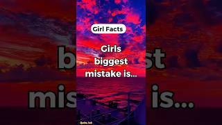 Girls biggest mistake is.... #motivation #psychologyfacts #shorts #quoteshub #short