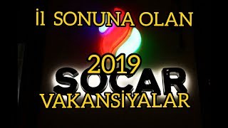 İŞ ELANLARLI 2019 İL SONUNA OLAN SOCAR VAKANSİYALARI