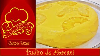 PUDIM DE ABACAXI SIMPLES E FACIL DE FAZER | #OFICINA GOURMET