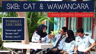 SKB: CAT & WAWANCARA - FORMASI SARJANA