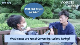 [Yon-say] What classes are Yonsei University students taking?